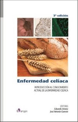 ENFERMEDAD CELIACA INTRODUCCION AL CONOCIMIENTO ACTUAL DE LA ENFERMEDAD CELIACA