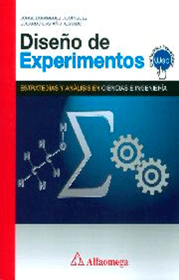 DISEÑO DE EXPERIMENTOS. ESTRATEGIAS Y ANALISIS EN CIENCIAS E INGENIERIA