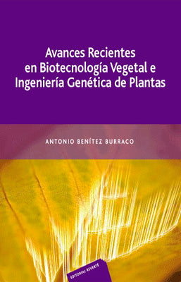 AVANCES RECIENTES EN BIOTECNOLOGIA VEGETAL E INGENIERIA GENETICA DE PLANTAS