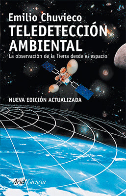 TELEDETECCION AMBIENTAL LA OBSERVACION DE LA TIERRA DESDE EL ESPACIO