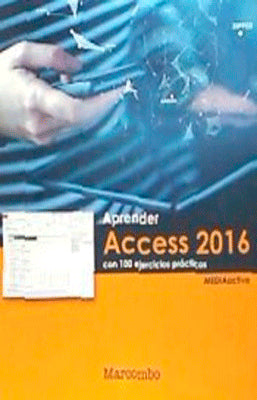 APRENDER ACCESS 2016 CON 100 EJERCICIOS PRACTICOS