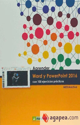 APRENDER WORD Y POWERPOINT 2016 CON 100 EJERCICIOS PRACTICOS