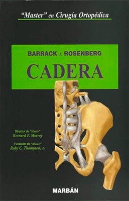 BARRACK Y ROSENBERG CADERA MASTER EN CIRUGIA Y ORTOPEDIA