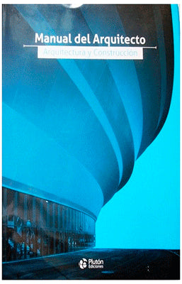 MANUAL DEL ARQUITECTO ARQUITECTURA Y CONSTRUCCION