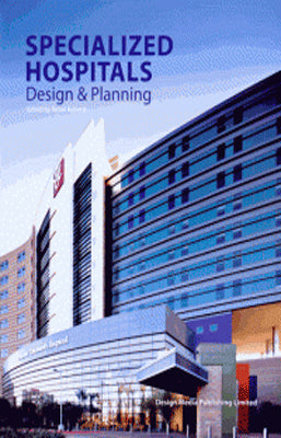 SPECIALIZED HOSPITALS DESIGN & PLANNING