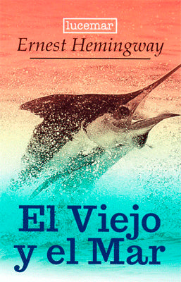 EL VIEJO Y EL MAR