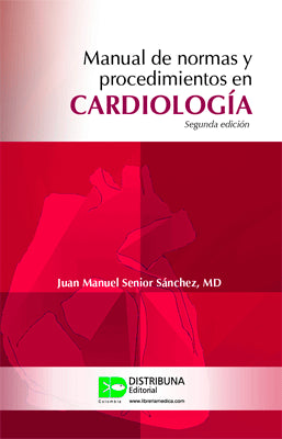 MANUAL DE NORMAS Y PROCEDIMIENTOS EN CARDIOLOGIA
