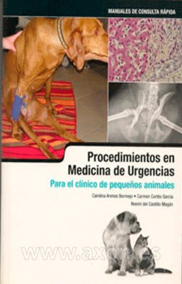 PROCEDIMIENTOS EN MEDICINA DE URGENCIAS PARA EL CLINICO DE PEQUEÑOS ANIMALES