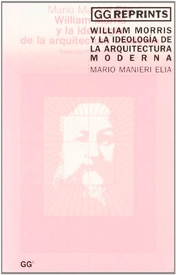 WILLIAMS MORRIS Y LA IDEOLOGIA DE LA ARQUITECTURA MODERNA