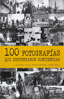100 FOTOGRAFIAS QUE DESPERTARON CONCIENCIAS