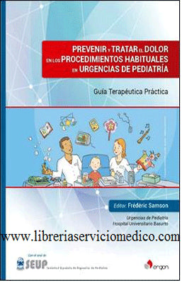 PREVENIR Y TRATAR EL DOLOR EN LOS PROCEDIMIENTOS HABITUALES EN URGENCIAS DE PEDIATRIA