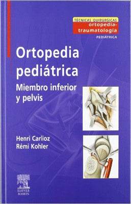 ORTOPEDIA PEDIATRICA MIEMBRO INFERIOR Y PELVIS