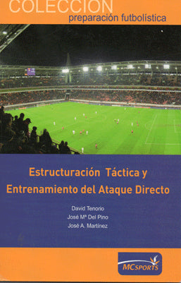 ESTRUCTURACION TACTICA Y ENTRENAMIENTO DEL ATAQUE DIRECTO