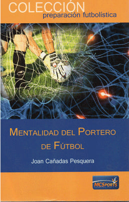 MENTALIDAD DEL PORTERO DE FUTBOL 2DA. EDIC.