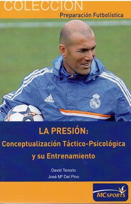 LA PRESION CONCEPTUALIZACION TACTICO PSICOLOGICA Y SU ENTRENAMIENTO