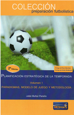 PLANIFICACION ESTRATEGICA DE LA TEMPORADA VOL. 1 PARADIGMA MODELO DE JUEGO Y METODOLOGIA