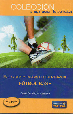 EJERCICIOS Y TAREAS GLOBALIZADAS DE FUTIBOL BASE