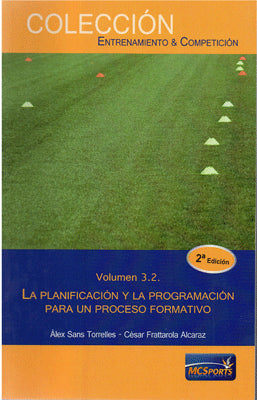 VOL. 3.2 LA PLANIFICACION Y LA PROGRAMACION PARA UN PROCESO FORMATIVO