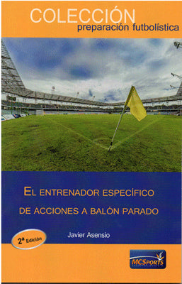 EL ENTRENADOR ESPECIFICO DE ACCIONES DE BALON PARADO 2DA. EDIC.