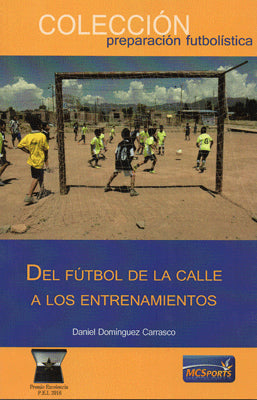 DEL FUTBOL DE LA CALLE A LOS ENTRENAMIENTOS