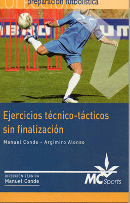 EJERCICIOS TECNICOS TACTICOS SIN FINALIZACION