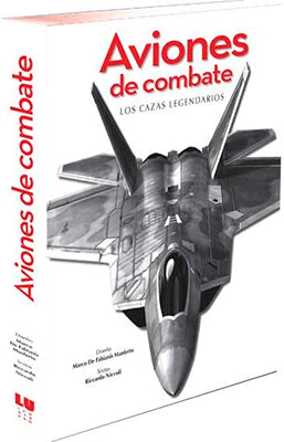AVIONES DE COMBATE LOS CAZAS LEGENDARIOS