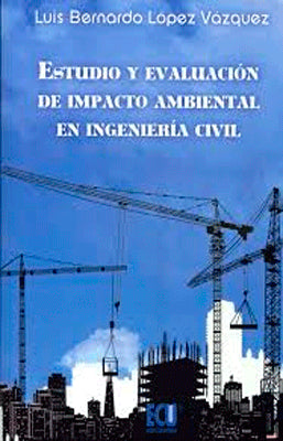 ESTUDIO Y EVALUACION DE IMPACTO AMBIENTAL EN INGENIERIA CIVIL