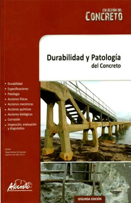 DURABILIDAD Y PATOLOGIA DEL CONCRETO SEGUNDA EDICION
