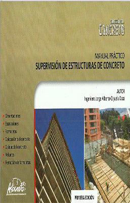 MANUAL PRÁCTICO. SUPERVISIÓN DE ESTRUCTURAS DE CONCRETO