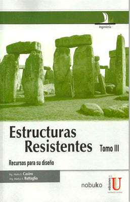 ESTRUCTURAS RESISTENTES. RECURSOS PARA EL DISEÑO. TOMO III