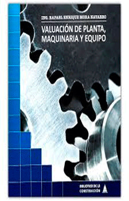 VALUACIÓN DE PLANTA, MAQUINARIA Y EQUIPO