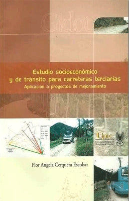 ESTUDIO SOCIOECONÓMICO Y DE TRÁNSITO PARA CARRETERAS TERCIARIAS. APLICACIÓN A PROYECTOS DE MEJORAMIE