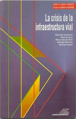 LA CRISIS DE LA INFRAESTRUCTURA VIAL