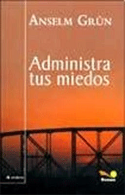 ADMINISTRA TUS MIEDOS