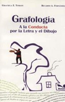 GRAFOLOGIA A LA CONDUCTA DEL POR LA LETRA Y EL DIBUJO