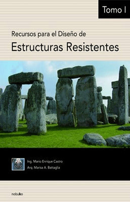 RECURSOS PARA EL DISEÑO DE ESTRUCTURAS RESISTENTES VOL.1