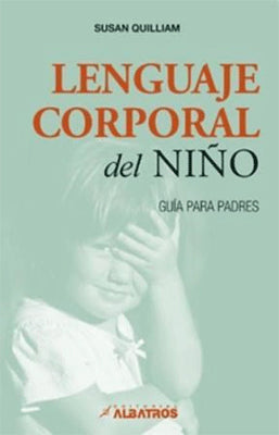 LENGUAJE CORPORAL DEL NIÑO GUIA PARA PADRES