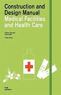 CONSTRUCTION AND MANUAL MEDICAL FACILITIES AND HEALTH CARE