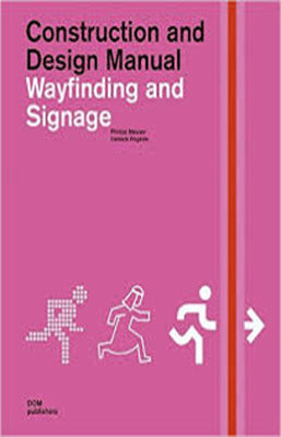 CONSTRUCTION AND DESIGN MANUAL WAYFINDING AND SIGNAGE