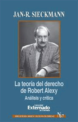 LA TEORIA DEL DERECHO DE ROBERT ALEXY ANALISIS Y CRITICA