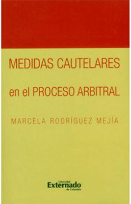MEDIDAS CAUTELARES EN EL PROCESO ARBITRAL