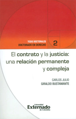 EL CONTRATO Y LA JUSTICIA UNA RELACION PERMANENTE Y COMPLEJA