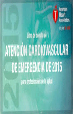 LIBRO DE BOLSILLO DE ATENCION CARDIOVASCULAR DE EMERGENCIA DE 2015 PARA PROFESIONALES DE LA SALUD