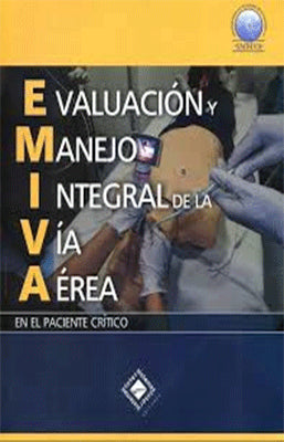 EVALUACION Y MANEJO INTEGRAL DE LA VIA AEREA EN EL PACIENTE CRITICO