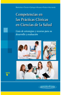 COMPETENCIAS EN LAS PRACTICAS CLINICAS EN CIENCIAS DE LA SALUD: GUIA DE ESTRATEGIAS Y RECURSOS PARA.