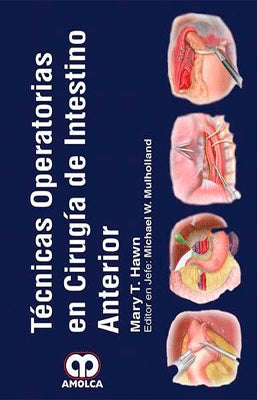 TECNICAS OPERATORIAS EN CIRUGIA DE INTESTINO ANTERIOR