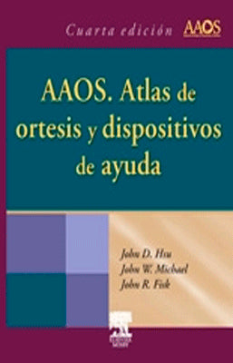 AAOS. ATLAS DE ORTESIS Y DISPOSITIVOS DE AYUDA