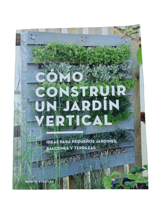 Cómo Construir un Jardin Vertical